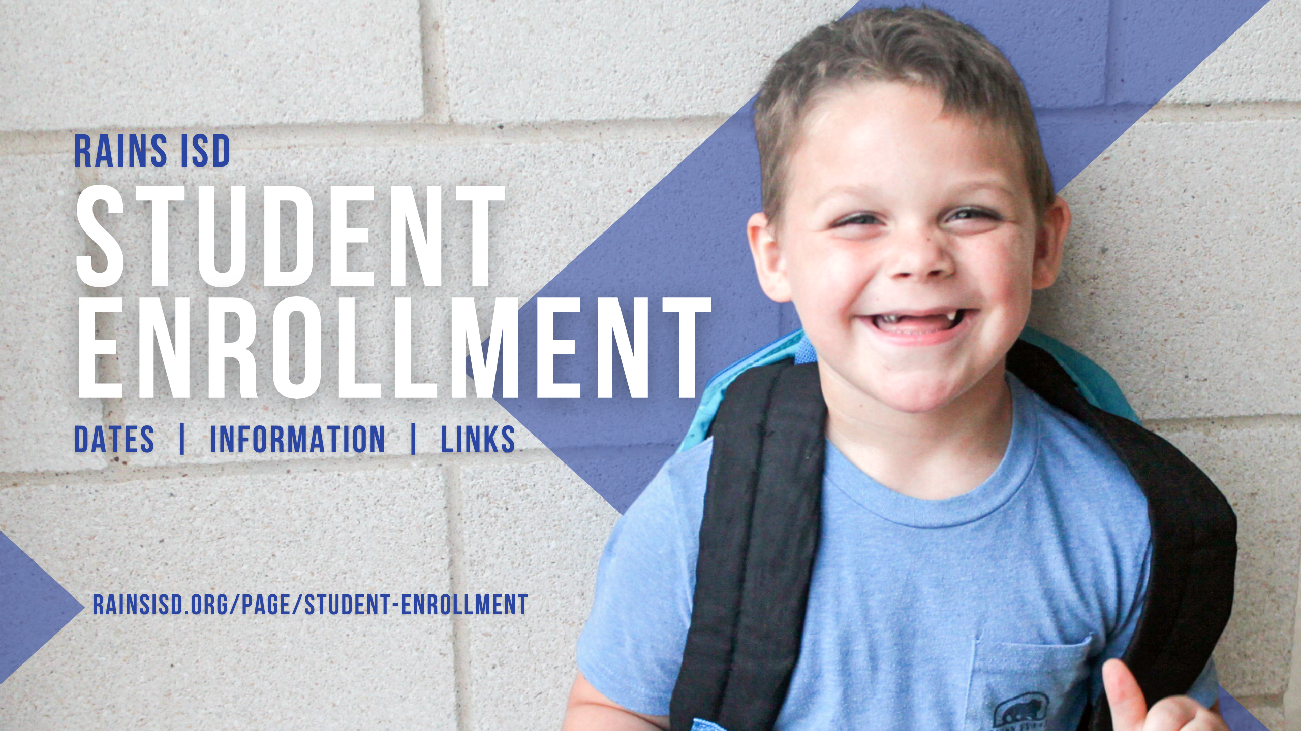 child smiling in front of brick wall with text overlay: Rains ISD Student Enrollment dates/information/links