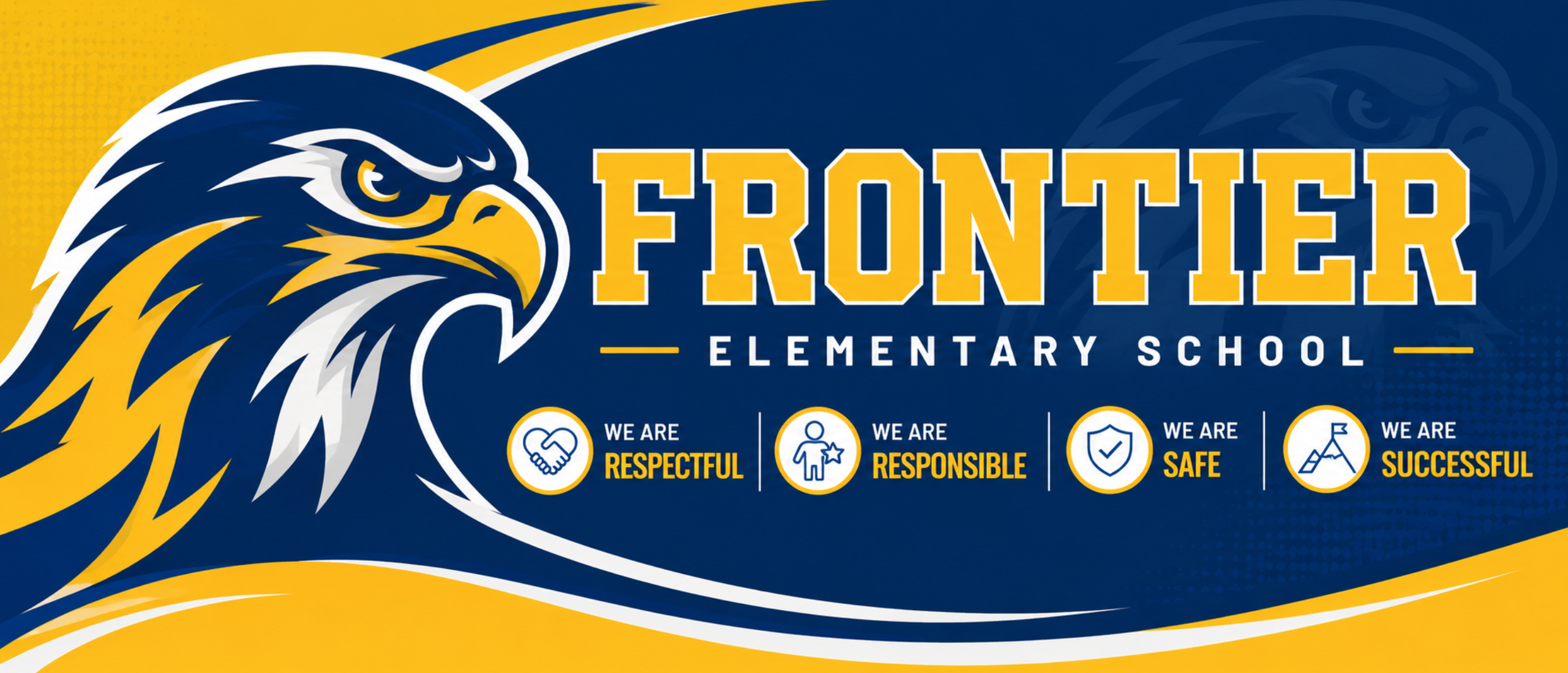 A blue and gold banner for Frontier Elementary School featuring a large illustrated falcon on the left and the school name in bold gold lettering on a navy background. Along the bottom are the school's core values: "We Are Respectful," "We Are Responsible," "We Are Safe," and "We Are Successful," each paired with a simple icon. The design uses sweeping blue and gold accents with a subtle falcon silhouette in the background.