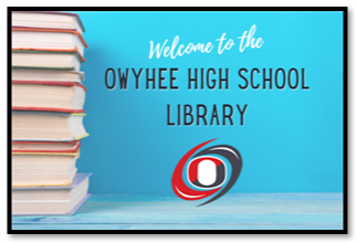 Welcome to the Owyhee High School Library
