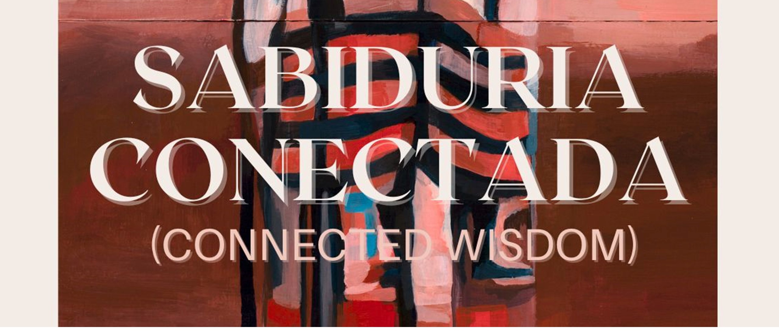 Sabiduria Conectada (Connected Wisdom)