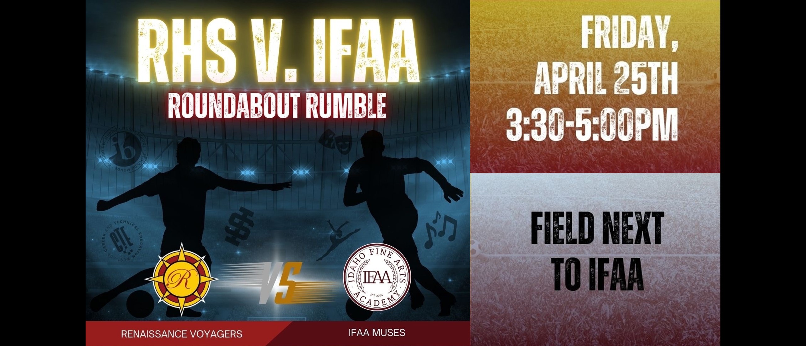 IFAA vs. RHS "Roundabout Rumble" event. Friday, April 25th 3:30-5:00pm. Field Next to IFAA. Renaissance Voyagers vs. IFAA Muses.
