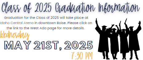 Senior Class of 2025 graduation date is 05/21/24 at ICCU Arena. See district webpage for more info