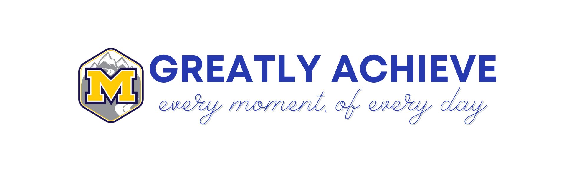 greatly achieve every moment of every day