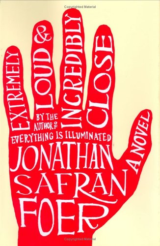 	 Extremely Loud & Incredibly Close by Jonathan Safran Foer Year Published: 2005
