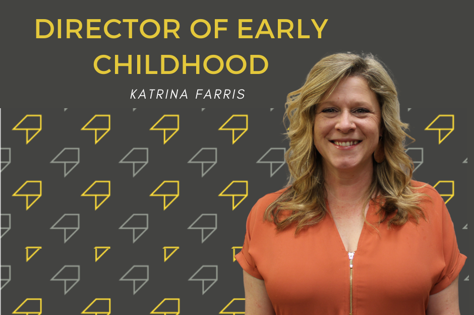 Director of Early Childhood Katrina Farris