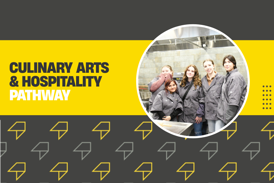 Culinary Arts & Hospitality Pathway - LIFT branded graphic featuring picture of Culinary students.