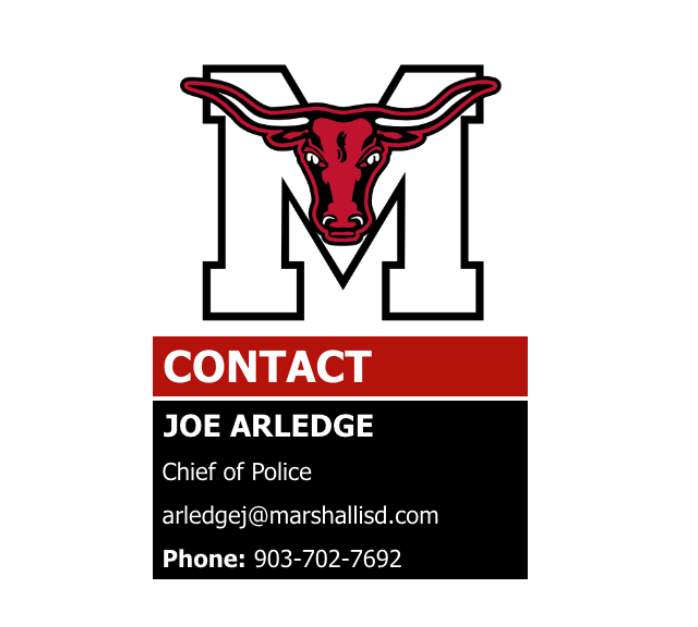 The school's logo and contact information for Joe Arledge, Chief of Police. arledgej@marshallisd.com   Phone: 903-702-7692