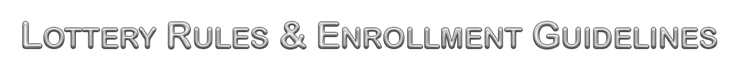 Lottery Rules & Enrollment Guidelines