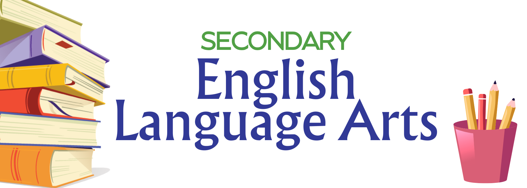 Secondary English Language Arts