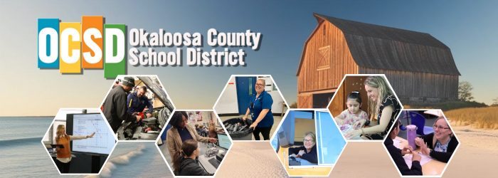 OCSD Okaloosa County School District Banner includes Beaches to Barns and images of Employees