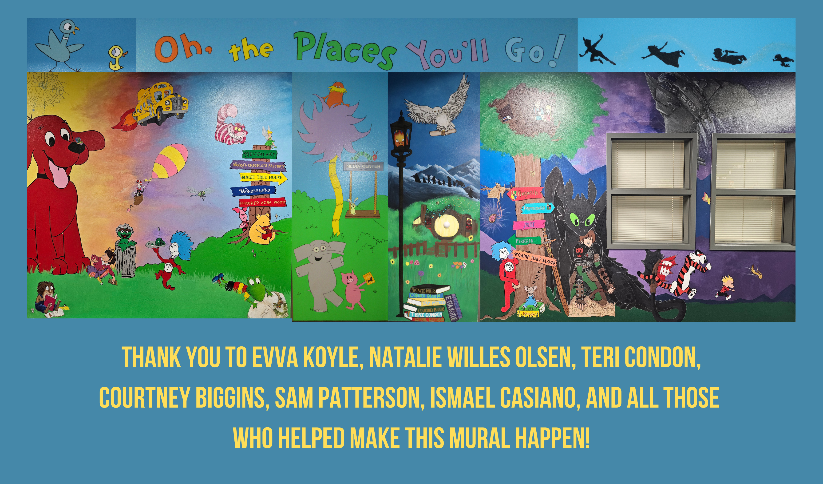 Oh the places you'll go. Thank you to Evva Koyle, Natalie Willes Olsen, Teri Condon, Courtney Biggins, Sam Patterson, Ismael Casiano, and all those  who helped make this mural happen!