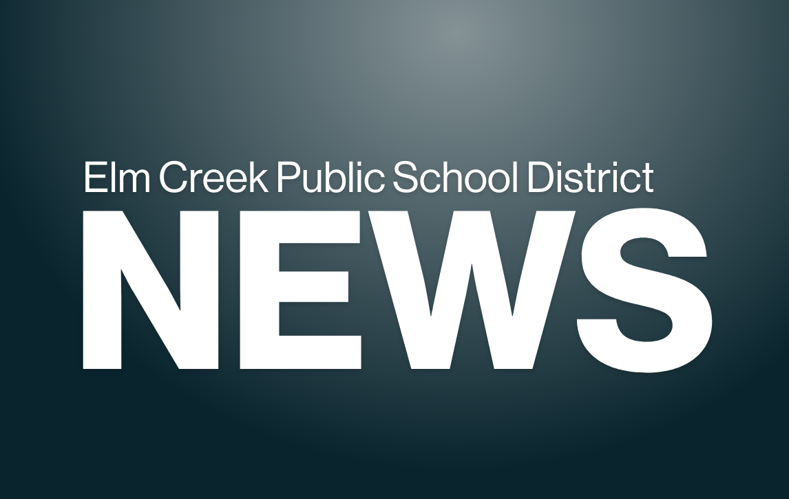 August 19th Newsletter Elm Creek Public School District
