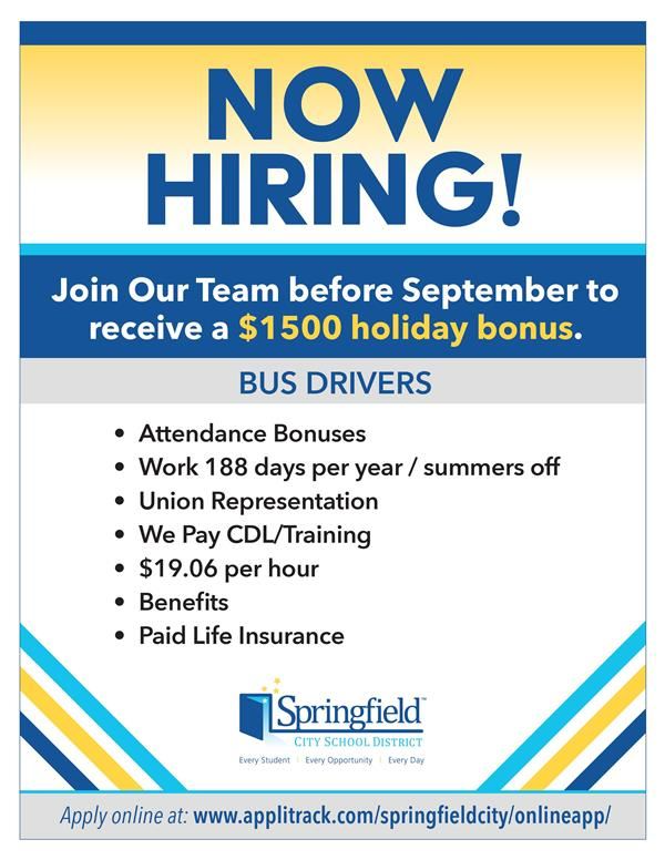 Now hiring bus drivers flyer: drivers receive attendance bonuses, summers off, paid CDL training, benefits, paid life insurance and are hired at a rate of $19.06 per hour