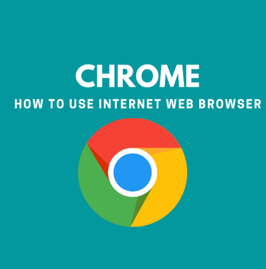 Chrome - How to use the internet web browser