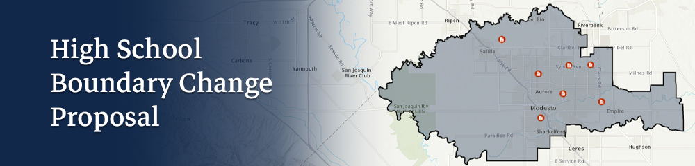 High School Boundary Change Proposal mini banner showing the different boundaries of high schools in Modesto City Schools