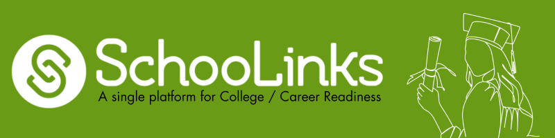 SchooLinks, a single platform for college / career readiness.