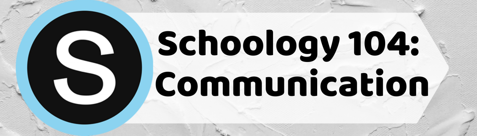 Schoology 104 | Communication