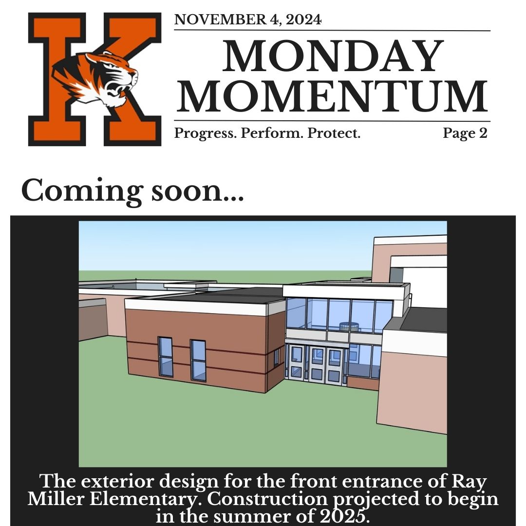 November 4, 2024. Monday Momentum. Progress. Perform. Protect. Page 2. Coming Soon...The exterior design for the front entrance of Ray Miller Elementary. Construction projected to begin in the summer of 2025.