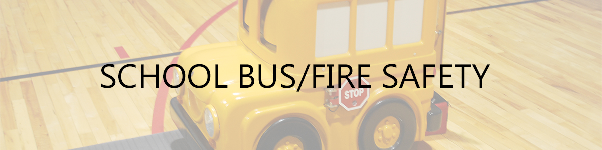 School Bus / Fire Safety