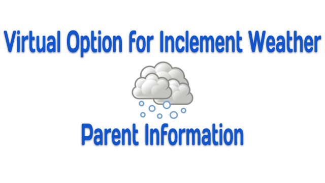 Virtual Option for inclement weather
