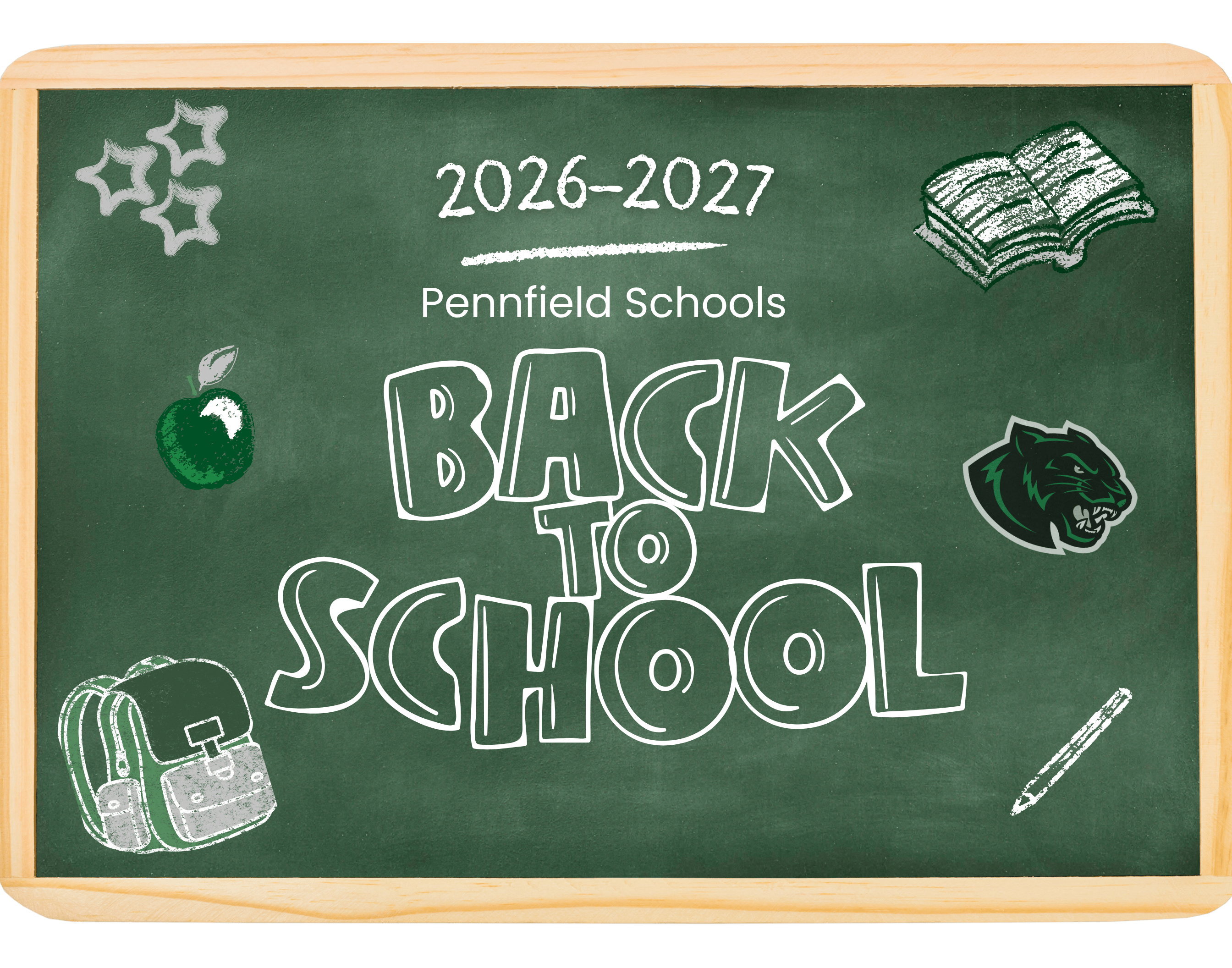 Green chalkboard graphic reading “2026–2027 Pennfield Schools Back to School,” surrounded by chalk-style drawings of an apple, open book, backpack, pencil, sparkles, and the Pennfield Panthers logo.