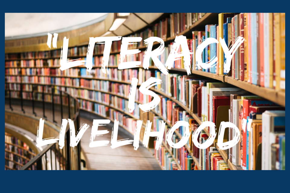 Literacy is Livelihood