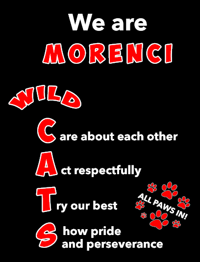Morenci Cats Code: We are Morenci Wildcats, We care about each other, Act respectfully, Try our best, Show pride and perseverance. All Paws In!