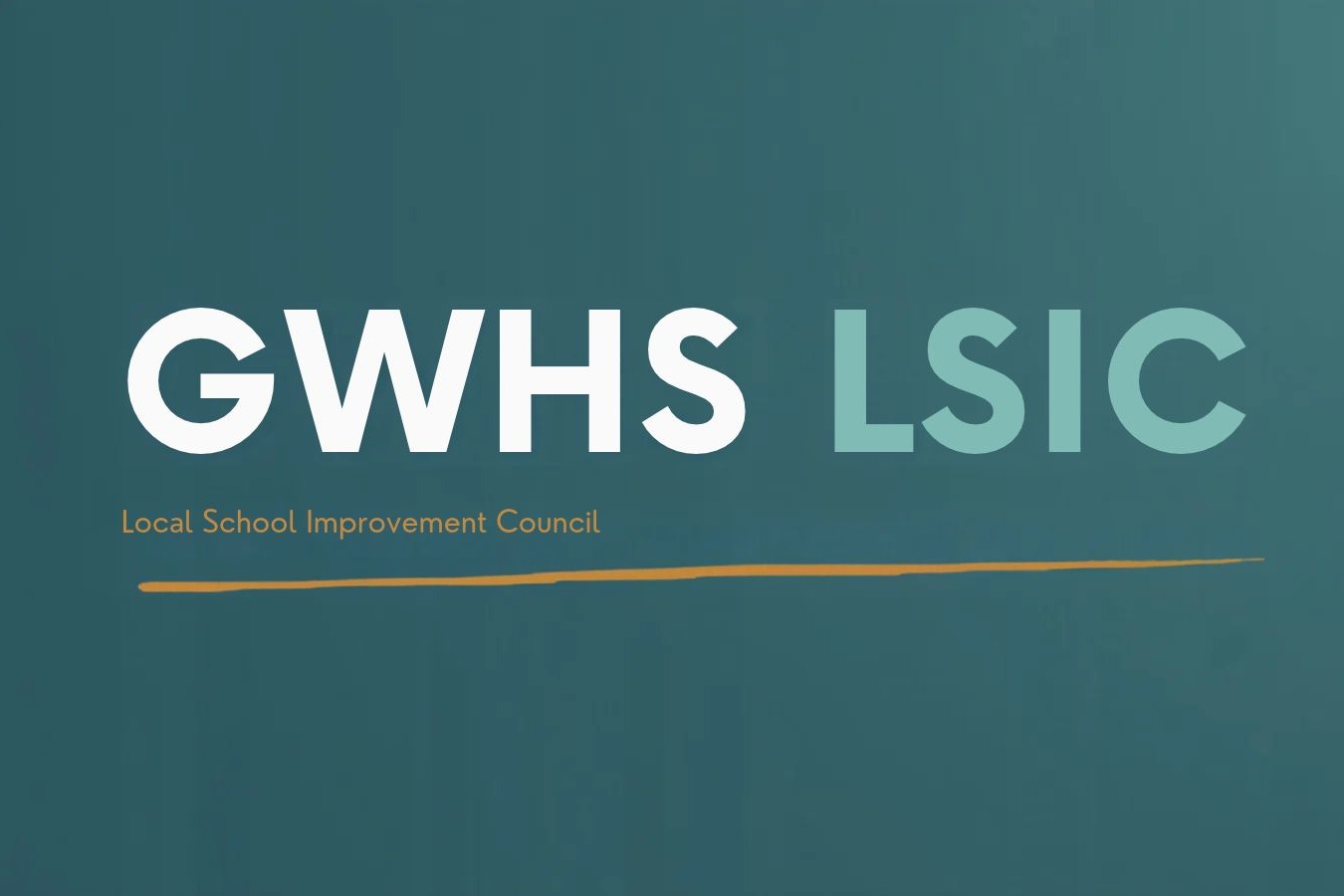 GWHS LSIC Local School Improvement Council