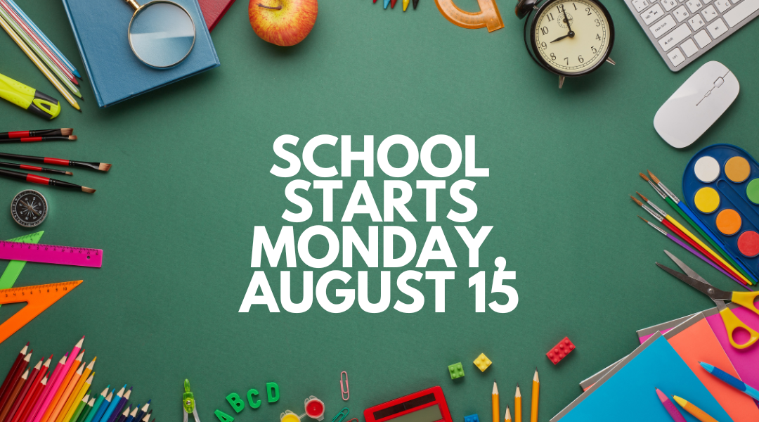 School starts August 15