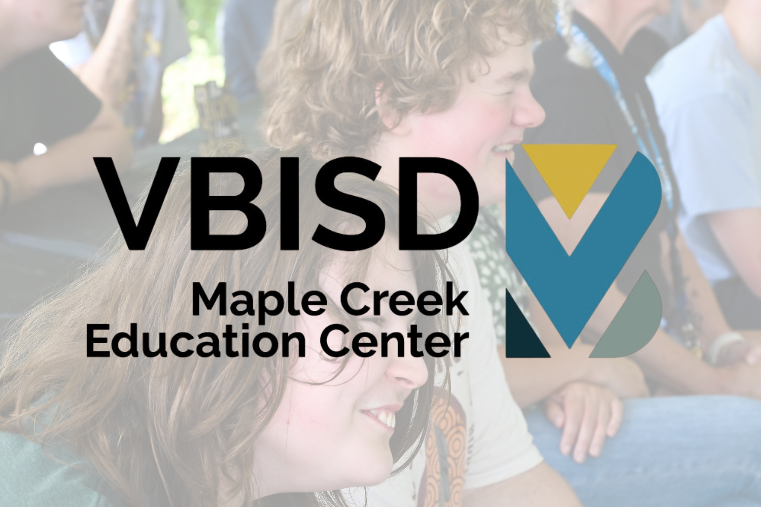 VBISD Maple Creek Education Center logo with a faded photo of two young men in the background smiling