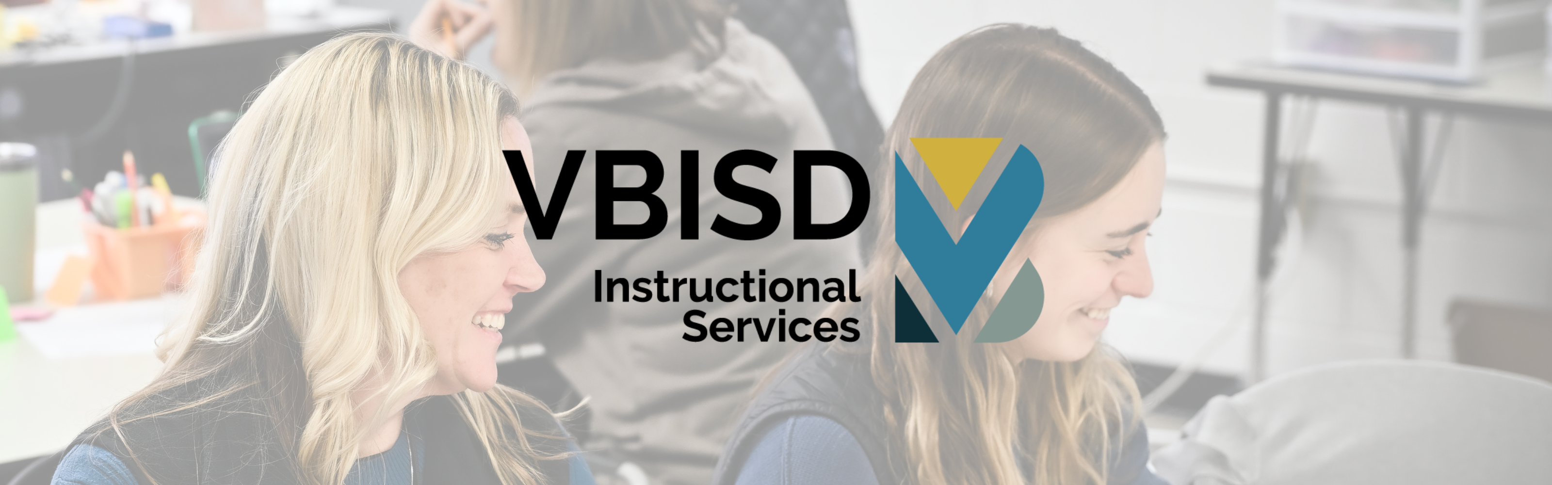 VBISD Logo with instructional services text over it overlayed a transparent background of 2 adults talking and laughing