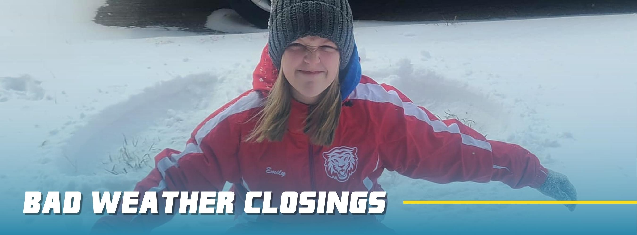 Bad Weather Closings