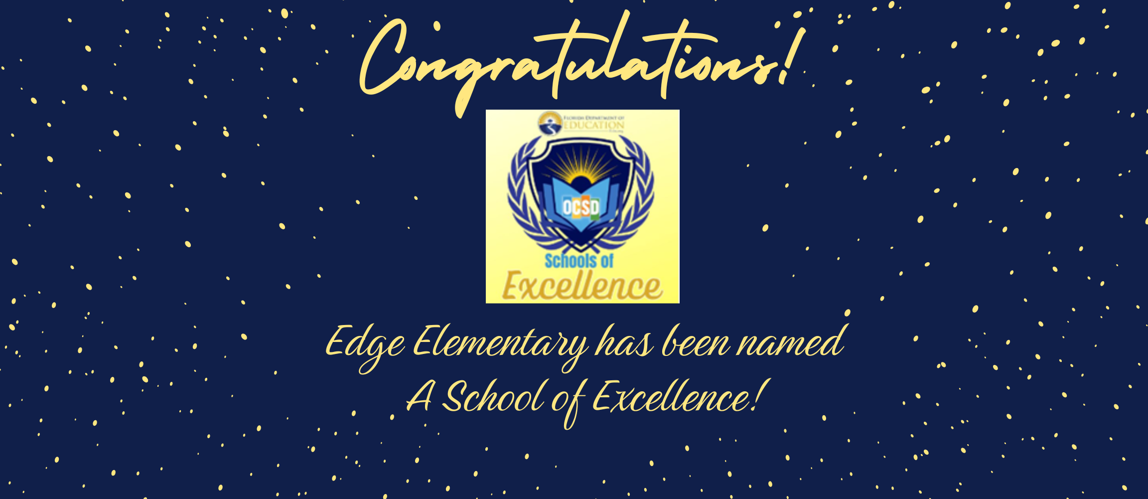 Congratulations!! Edge Elementary has been named a school of excellence!