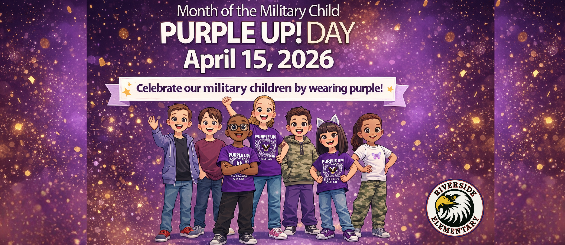 A colorful digital banner announcing ‘Month of the Military Child – Purple Up! Day,’ dated April 15, 2026. The background is purple with stars and sparkles. Illustrated students wearing purple shirts stand in a row beneath a banner that reads, ‘Celebrate our military children by wearing purple!’ The Riverside Elementary School eagle logo appears in the bottom right corner.