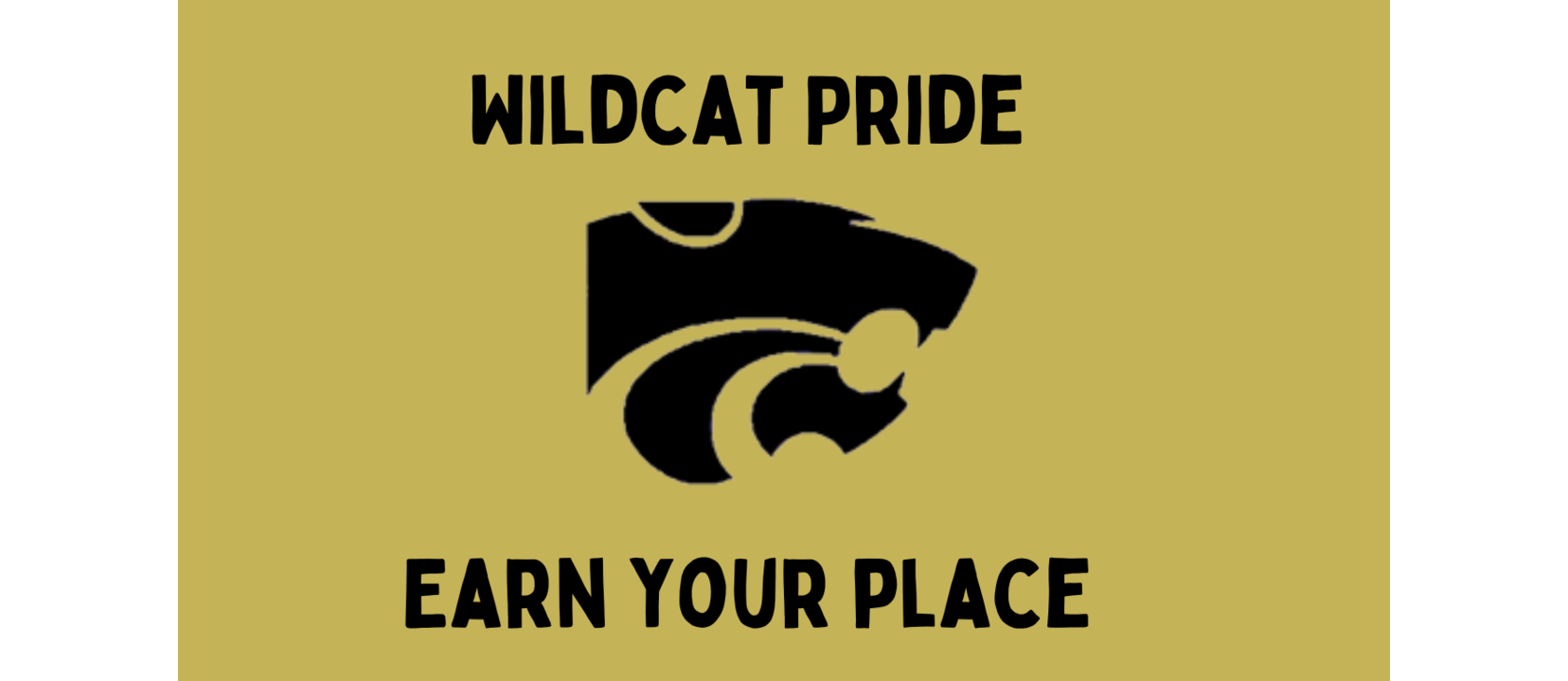 Wildcat Pride - Earn Your Place