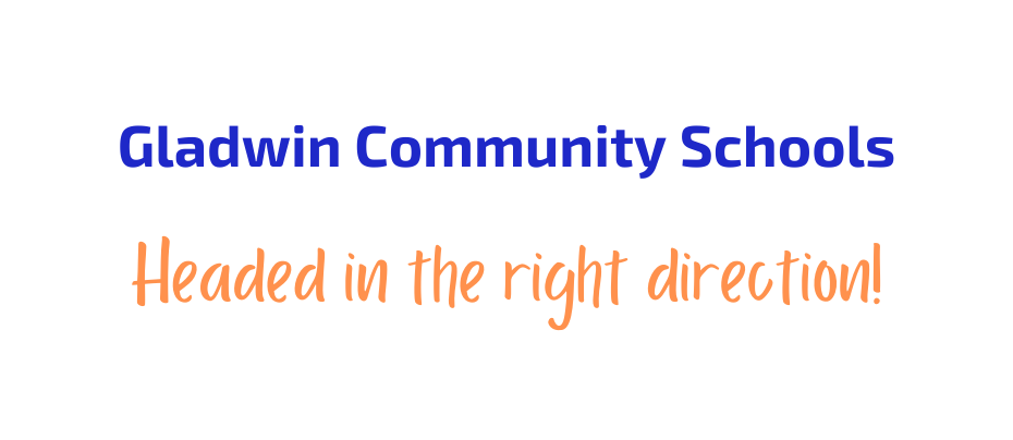 Gladwin Community Schools. Headed in the right direction!
