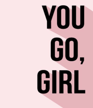 you go girl.png