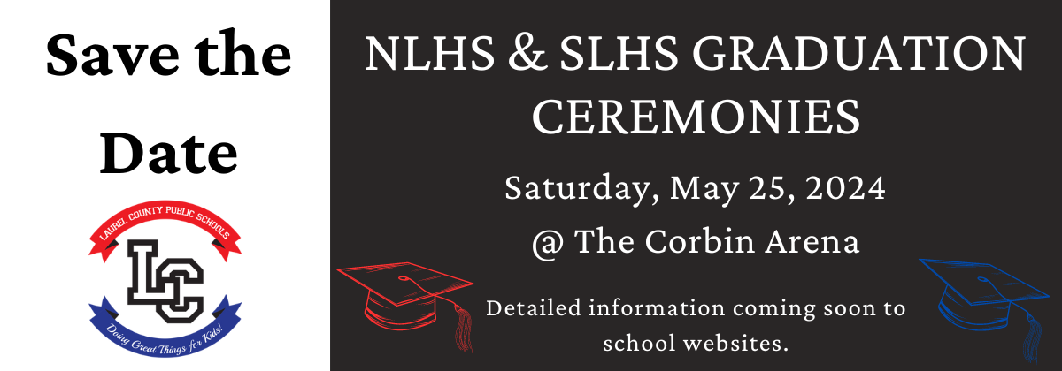 Save the Date- Graduation, May 25 at Corbin Arena