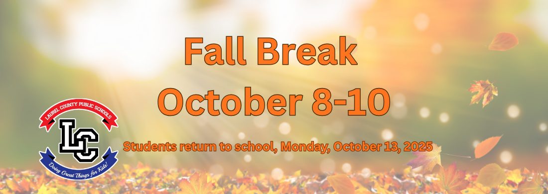 Fall Break, Oct 8-10, students to school Monday, Oct 13, 2025