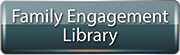 Link to Family Engagement Library