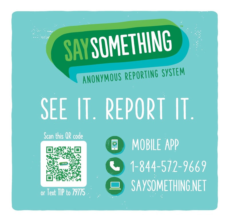 Say Something Anonymous Reporting, text TIP to 79775