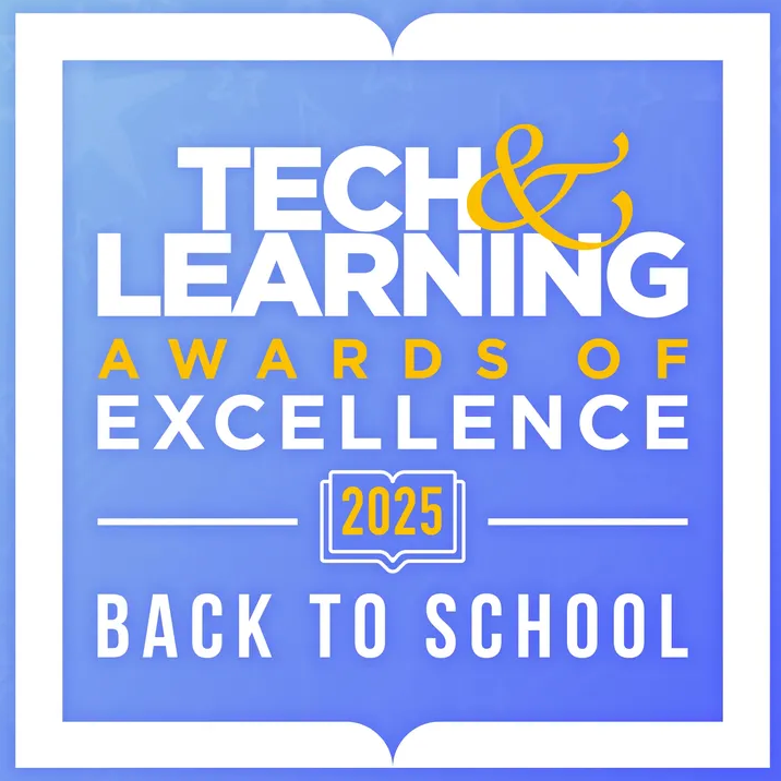 A blue and white graphic with text that reads "Tech & Learning Awards of Excellence 2025 Back to School"