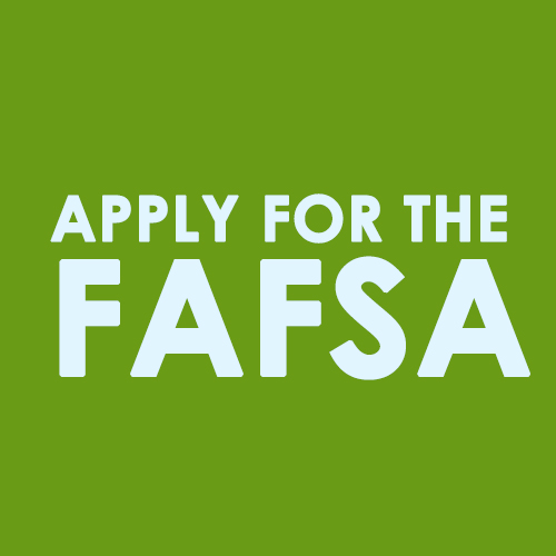 APPLY FOR THE FAFSA
