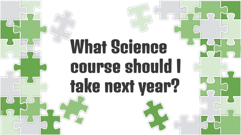 What Science course should I take next year?