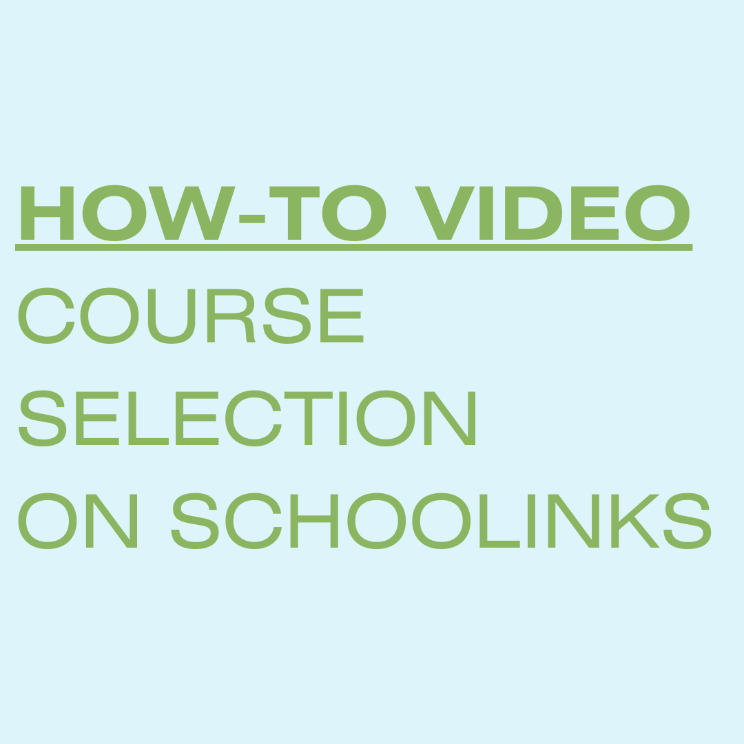 HOW TO VIDEO COURSE SELECTION ON SCHOOLINKS