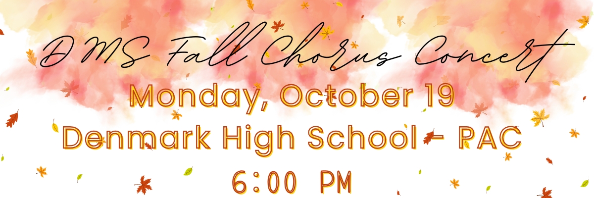 DMS Fall Chorus Concert, Monday, October 19 6:00 pm