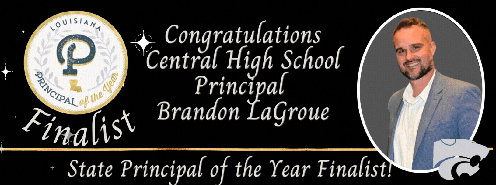 Congratulation Central High School Principal Braon LaGroue, State Principalof the year Finalist! 