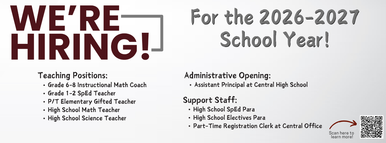 Graphic from Central Community School System announcing “We’re Hiring!” for the 2026–2027 school year on a light gray background. Teaching positions listed: Grade 6–8 Instructional Math Coach, Grade 1–2 Special Education Teacher, Grade 3–5 Special Education Teacher, Part-Time Talented Art Teacher, Part-Time Teacher of the Visually Impaired, and High School Math Teacher. Support staff positions: Part-Time Speech Language Pathologists and High School Special Education Paraprofessional. A QR code appears in the bottom right corner with the note, “Scan here to learn more.”
