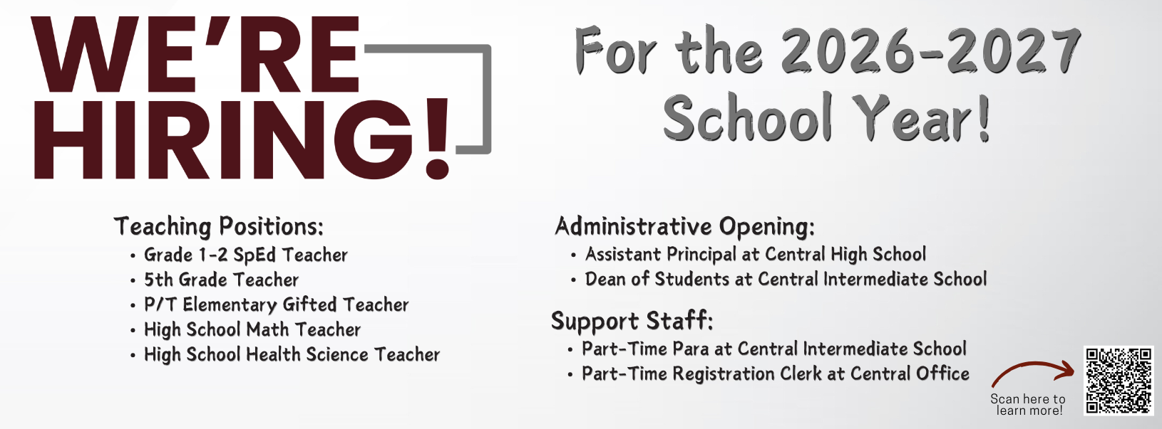 Graphic from Central Community School System announcing “We’re Hiring!” for the 2026–2027 school year on a light gray background. Teaching positions listed: Grade 6–8 Instructional Math Coach, Grade 1–2 Special Education Teacher, Grade 3–5 Special Education Teacher, Part-Time Talented Art Teacher, Part-Time Teacher of the Visually Impaired, and High School Math Teacher. Support staff positions: Part-Time Speech Language Pathologists and High School Special Education Paraprofessional. A QR code appears in the bottom right corner with the note, “Scan here to learn more.”