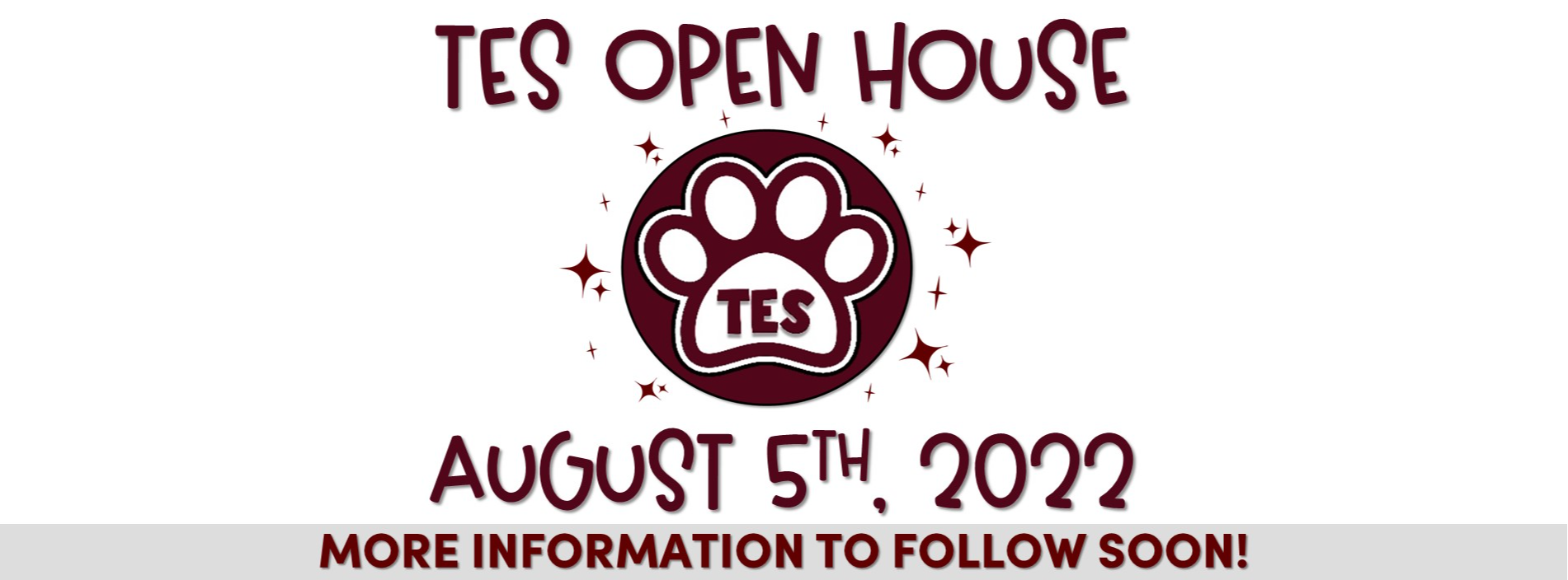 TES OPEN HOUSE: AUGUST 5, 2022! More information to follow soon!